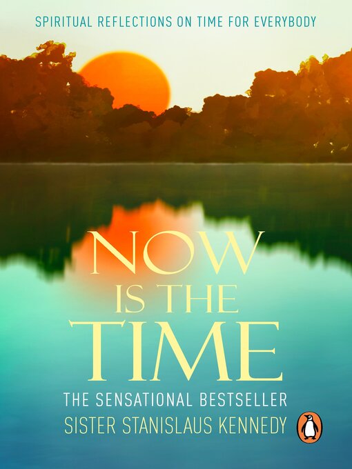 Title details for Now is the Time by Sister Stanislaus Kennedy - Available
